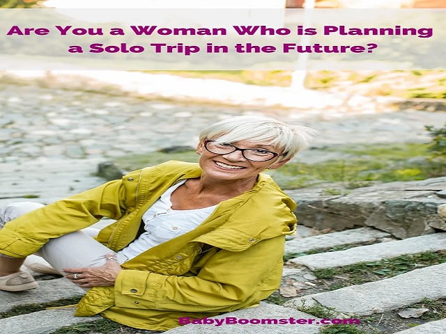 Traveling Solo as a Senior Woman